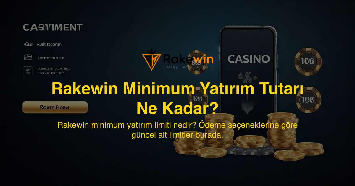 Rakewin Minimum Yatırım Tutarı Ne Kadar?
